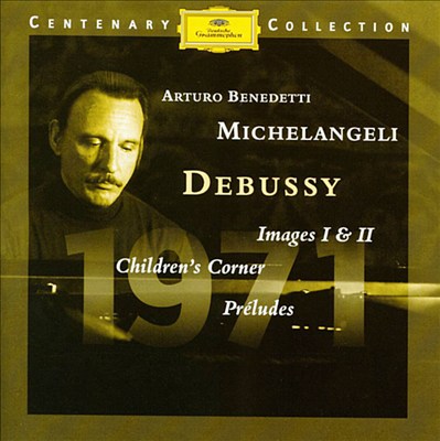 Debussy: Images I & II; Children's Corner; Préludes