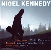 Beethoven: Violin Concerto; Mozart: Violin Concerto No. 4; Horace Silver: Creepin' In