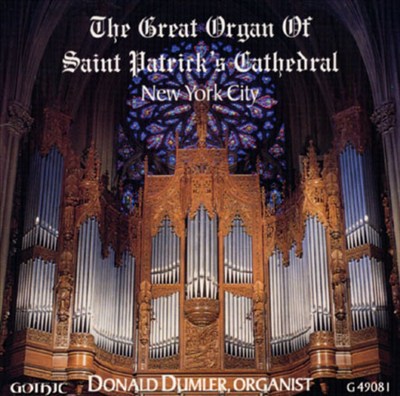 The Great Organ of Saint Patrick's Cathedral, New York City
