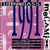 Turn Up the Bass: 1991