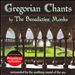 Gregorian Chants by The Benedictine Monks