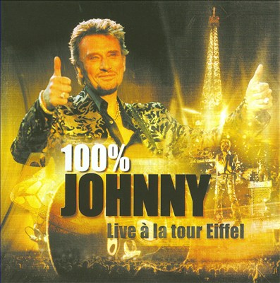 100% Johnny: Live a la Tour Eiffel