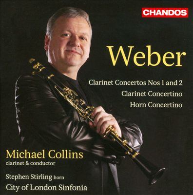 Weber: Clarinet Concertos Nos. 1 & 2; Clarinet Concertino; Horn Concertino