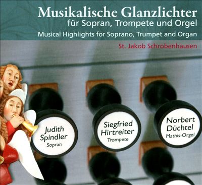 Musikalische Glanzlichter für Sopran, Trompete und Orgel