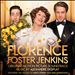 Florence Foster Jenkins [Original Motion Picture Soundtrack]