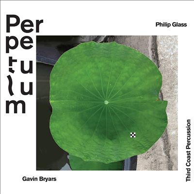 Perpetulum: Philip Glass, Gavin Bryars