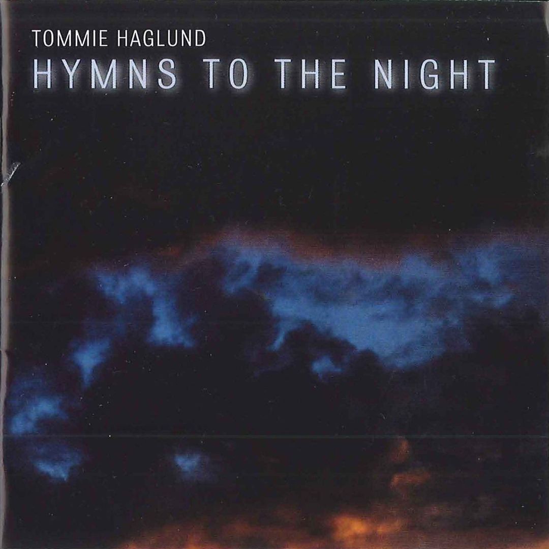 Tommie Haglund: Hymns to the Night
