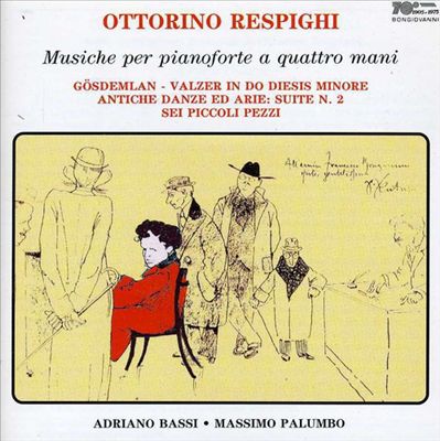Ottorino Respighi: Musiche per Pianoforte a Quattro Mani