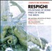 Respighi: The Fountains of Rome; Pines of Rome; The Birds