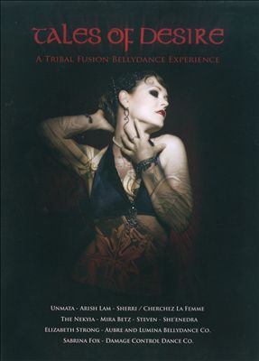 Tales of Desire: A Tribal Fusion Bellydance Experience