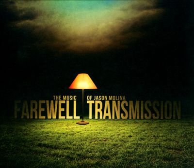 Farewell Transmission: The Music of Jason Molina