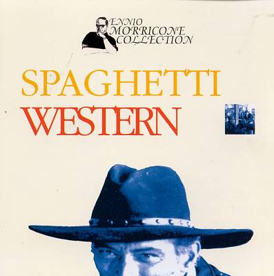 Spaghetti Western: The Ennio Morricone Collection