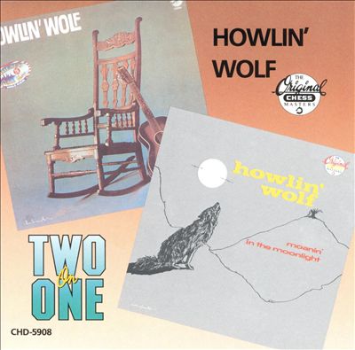 Moanin' in the Moonlight/Howlin' Wolf