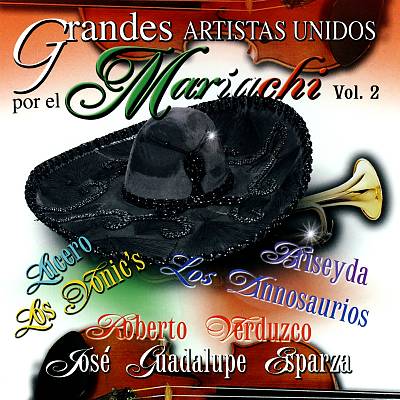 Grandes Artistas Unidos por el Mariachi, Vol. 2