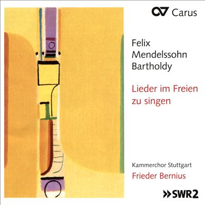 Felix Mendelssohn Bartholdy: Lieder im Freien zu singen