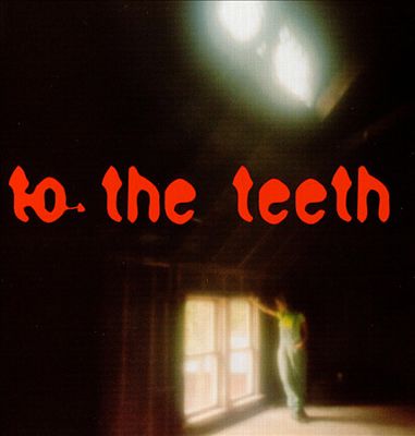 To the Teeth