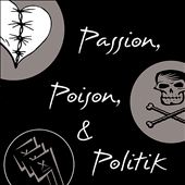 Passion, Poison, And Politik