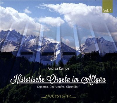 Historisch Orgeln im Allgäu, Vol. 1
