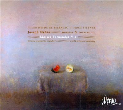 Desde el Silencio (From Silence): Joseph Nebra Sonatas & Tocatas