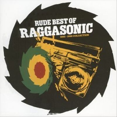 Rude Best of Raggasonic 1995-1999