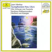 Jean Sibelius: Symponien Nos. 5 & 6; Der Schwan von Tuonela