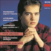 Rachmaninov: Paganini Rhapsody; Lutoslwaski: Paganini Variations; Shostakovich: Piano Concerto No. 1