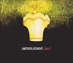 ladda ner album Zero 7 - AnotherLateNight