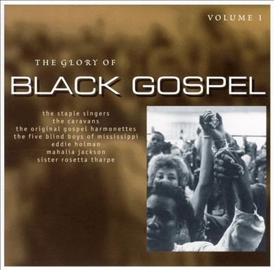 The Glory of Black Gospel, Vol. 1