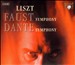 Liszt: Faust Symphony; Dante Symphony