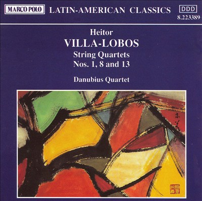 Villa-Lobos: String Quartet Nos.1, 8 & 13