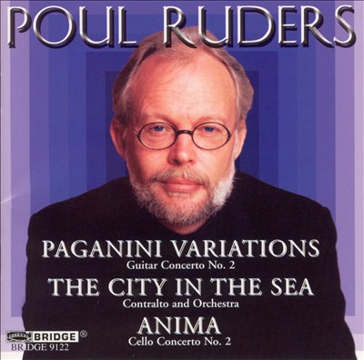 Poul Ruders: Paganini Variations; The City in the Sea; Anima