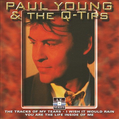 Love Hurts: The Best of Paul Young & the Q-Tips