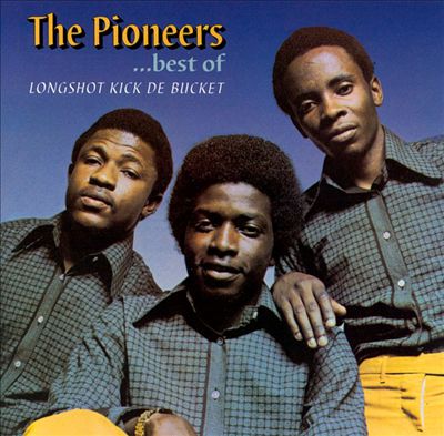 Long Shot Kick de Bucket: The Best of the Pioneers