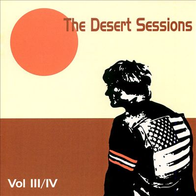 Desert Sessions, Vols. 3 & 4