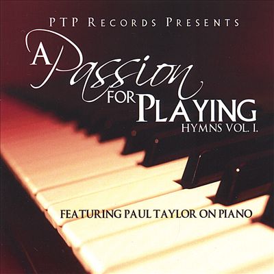 A Passion for Playing: Hymns, Vol. 1
