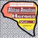 African American Heroes, Vol. 1