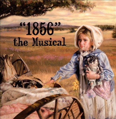 1856: The Musical