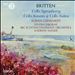Britten: Cello Symphony; Cello Sonata; Cello Suites