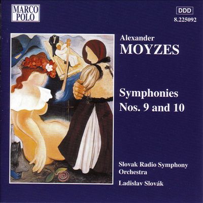 Alexander Moyzes: Symphonies Nos. 9 and 10