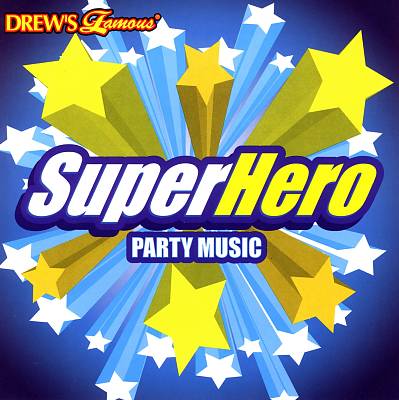 Drew's Famous Super Hero Party Music