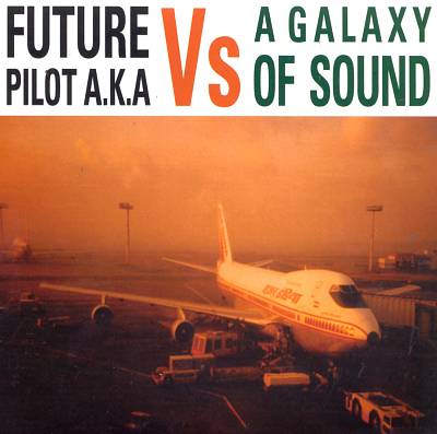 Future Pilot A.K.A. Vs. a Galaxy of Sound