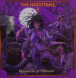 lataa albumi The Hazytones - The Hazytones II Monarchs Of Oblivion