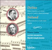 Delius: Piano Concerto in C minor; Ireland: Piano Concerto in E flat major; Legend