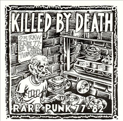 Killed By Death: Raw Rare Punk, Vol. 1