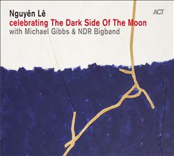 Le, Nguyen : Celebrating The Dark Side Of The Moon (2014)