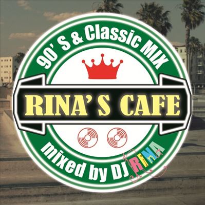 Rina's Cafe: 90's & Classic Mix-Mixed by DJ Rina