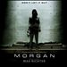 Morgan [Original Motion Picture Soundtrack]