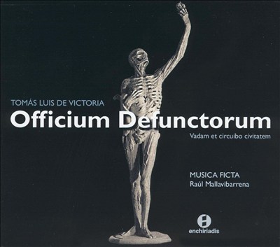 Tomás Luis de Victoria: Officium Defunctorium