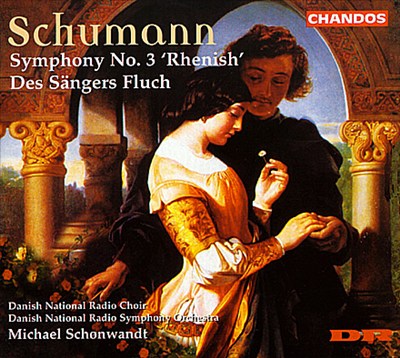 Schumann: Symphony No. 3 "Rhenish"; Des Sängers Fluch