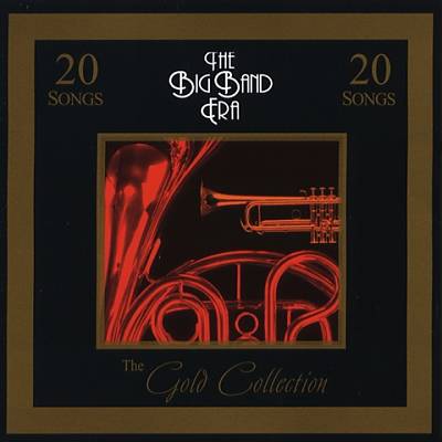 The Gold Collection: Big Band Era
